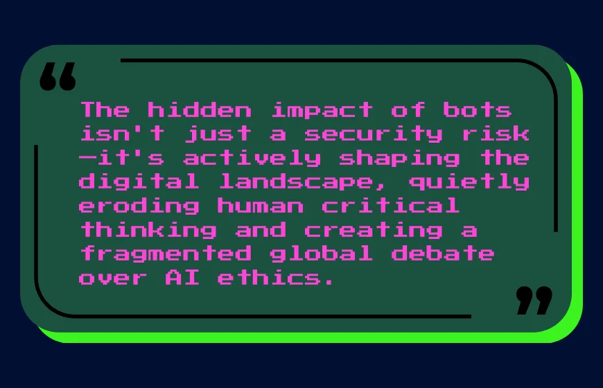 The Impact of Bots on Online Interactions Extends Beyond Security